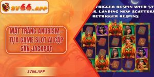 Mặt Trăng Anubism - Tựa Game Slot Ai Cập Săn Jackpot