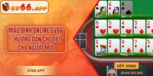 Mậu Binh Online SV66 – Hướng Dẫn Chi Tiết Cho Người Mới